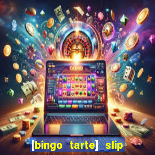 [bingo tarte] slip & stop 1988 part 1